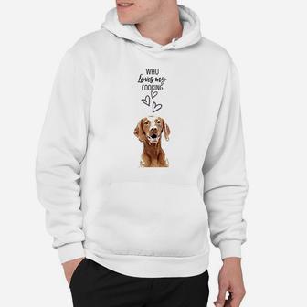 Who Loves My Cooking Hoodie | Crazezy CA