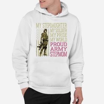 Womens My Stepdaughter My Soldier Hero Proud Army Stepmom Mom Gift Hoodie | Crazezy CA
