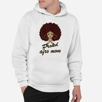 Womens Proud Afro Mom Black Mother Queen Gift Hoodie | Crazezy