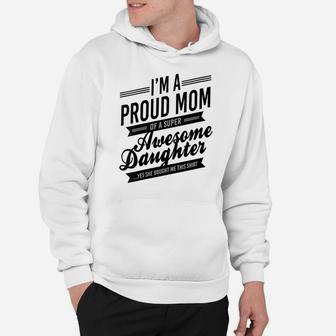 Womens Proud Mom Of An Awesome Daughter Mothers Day Hoodie | Crazezy AU