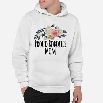 Womens Proud Robotics Mom, Floral Flowers Gift Raglan Baseball Tee Hoodie | Crazezy AU