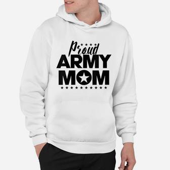 Womens Starred Proud Army Mom For Mothers Of Soldiers And Veterans Hoodie | Crazezy