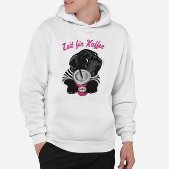 Zeit Für Kaffee Und Mops Hoodie - Seseable