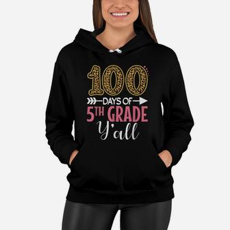 100 Days Of 5Th Grade Teacher Kids Girls Gift 100 Days Y'all Women Hoodie | Crazezy