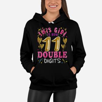 11Th Birthday This Girl Is 11 Double Digits Eleven Years Women Hoodie | Crazezy