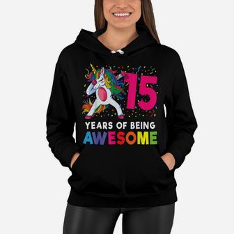 15Th Birthday Dabbing Unicorn Party Gift 15 Years Old Girls Women Hoodie | Crazezy DE