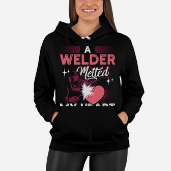 A Welder Melted My Heart Funny Gift For Wife Girlfriend Women Hoodie | Crazezy