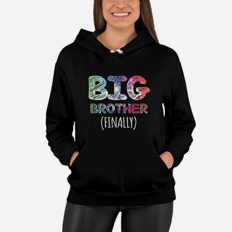 Big Brother Finally For Boys Toddlers Big Brother 2021 Women Hoodie - Thegiftio UK