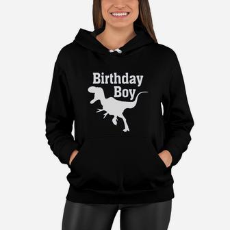 Birthday Boy Dinosaur Women Hoodie | Crazezy CA