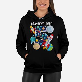 Blasting Into Outer Space 5 Year Old 5Th Birthday Party Kids Women Hoodie | Crazezy CA