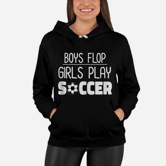 Boys Flop Girl's Soccer Team 2019 Strong Women's Soccer Tee Women Hoodie | Crazezy AU