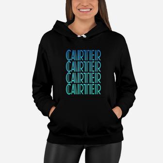 Carter Name Gift For Boys Named Carter Women Hoodie - Thegiftio UK