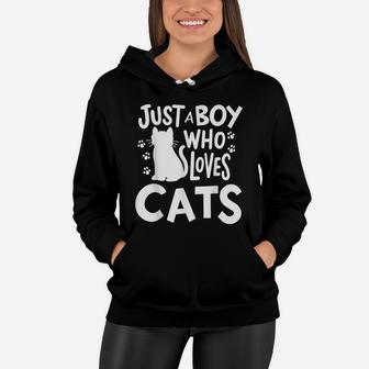 Cat Just A Boy Who Loves Cats Gift For Cat Lovers Women Hoodie | Crazezy
