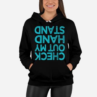 Check Out My Handstand Funny Gymnastics Gift Boys Girls Women Hoodie | Crazezy CA