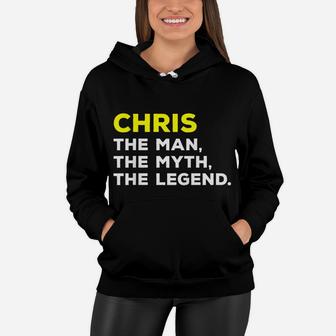 Chris The Man, The Myth, The Legend Gift Men Boys Women Hoodie | Crazezy