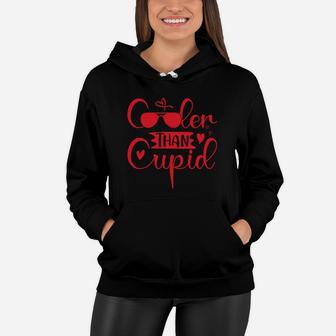 Cooler Than Cupid Valentines Day Present Happy Valentines Day Women Hoodie - Seseable