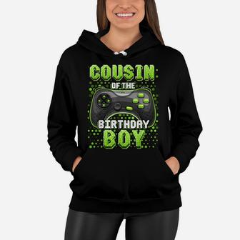 Cousin Of The Birthday Boy Matching Video Game Birthday Gift Women Hoodie | Crazezy DE