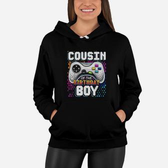 Cousin Of The Birthday Boy Matching Video Game Birthday Gift Women Hoodie | Crazezy