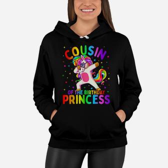 Cousin Of The Birthday Princess Girl Dabbing Unicorn Women Hoodie | Crazezy