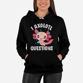 Cute Kawaii Women Girls Funny Axolotls I Axolotl Questions Women Hoodie | Crazezy UK
