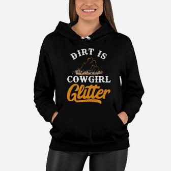 Dirt Is Cowgirl Glitte Barrel Racing Women Hoodie - Monsterry