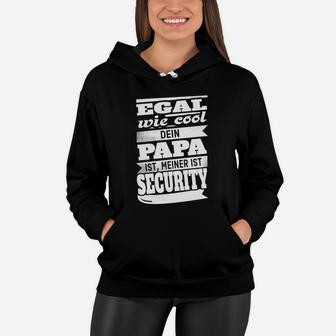 Egal Wie Cool Papa Security Frauen Hoodie - Seseable