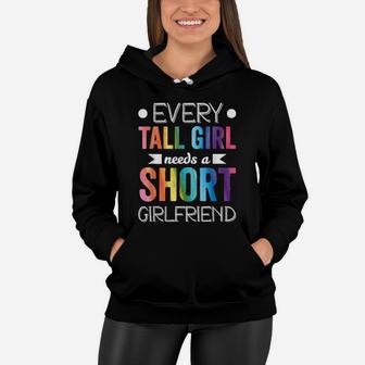 Every Tall Girl Needs Short Girlfriend Lgbt Valentines Day Women Hoodie - Monsterry