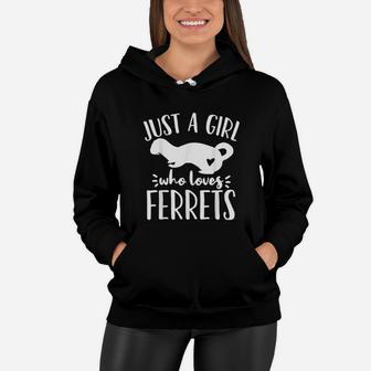 Ferret Just A Girl Who Loves Ferrets Funny Ferret Lover Women Hoodie | Crazezy CA