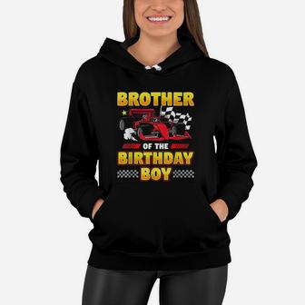 Formula Race Car Brother Of Birthday Boy Party Racing Women Hoodie | Crazezy