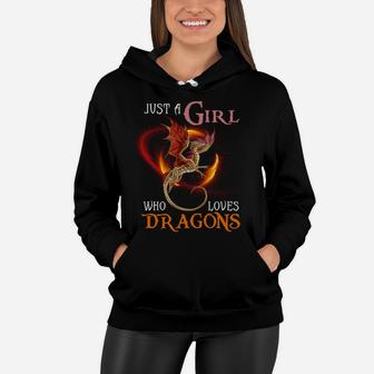 Fun Just A Girl Who Loves Dragons Women And Girls Women Hoodie | Crazezy CA