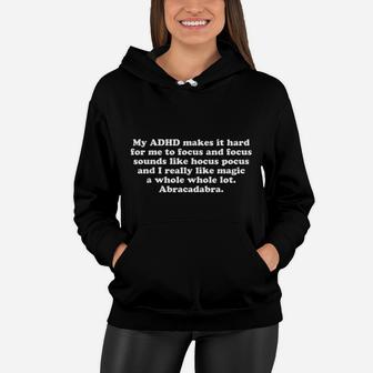 Funny Adhd Focus Abracadabra Quote For Kids Teens Adults Women Hoodie | Crazezy CA