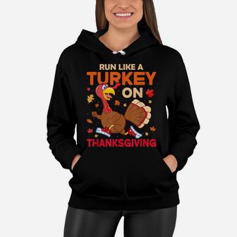 Funny Thanksgiving Run Like A Turkey Women Men Kids Teens Women Hoodie | Crazezy CA
