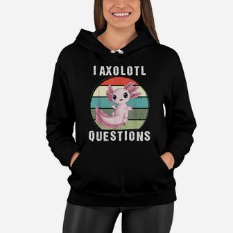 I Axolotl Questions Cute Kawaii Axolotl Kids Boys Men Women Women Hoodie | Crazezy