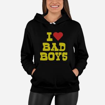 I Love Bad Boys Women Hoodie - Thegiftio UK