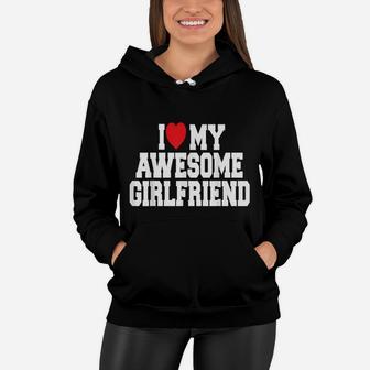 I Love My Awesome Girlfriend Couples Valentines Day Men Gift Women Hoodie | Crazezy