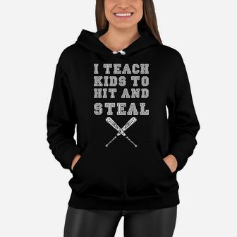 I Teach Kids To Hit And Steal - Baseball Coach Gift Women Hoodie | Crazezy