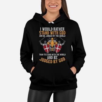 I Would Rather Stand With God Jesus Christian Men Women Kids Women Hoodie | Crazezy