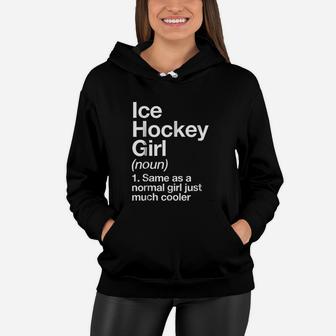 Ice Hockey Girl Definition Women Hoodie | Crazezy AU