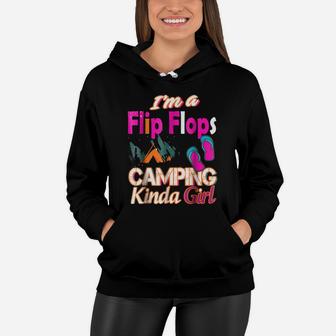 I'm A Flipflops Camping Kinda Girl Novelty Tshirt Women Hoodie | Crazezy