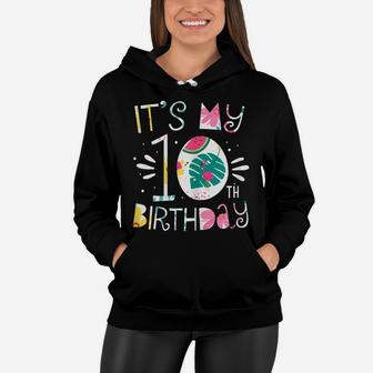 It's My 10Th Birthday Tropical Floral 10 Year Old Girl Gift Women Hoodie | Crazezy DE