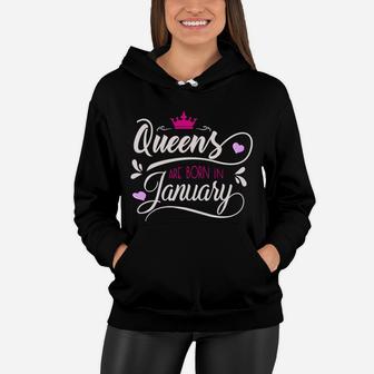 January Girl Birthday Gift, Queens Are Born In January Women Hoodie | Crazezy