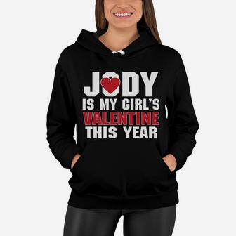 Jody Is My Girl's Valentine This Year Shirt Women Hoodie - Monsterry CA