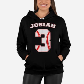Josiah Baseball Name Three Years 3Rd Birthday Number Boys Women Hoodie | Crazezy DE