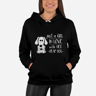 Just A Girl In Love With Her Deaf Dog Women Hoodie | Crazezy