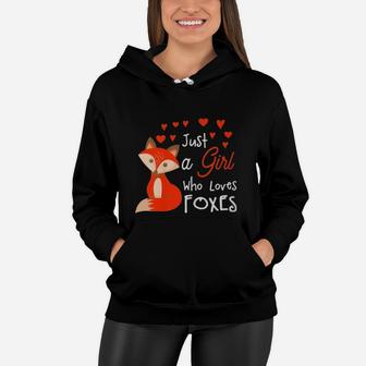 Just A Girl Who Loves Fox Lovely Women Hoodie - Thegiftio UK
