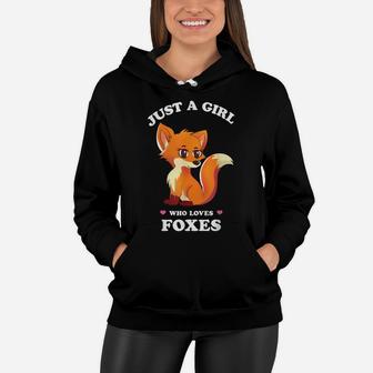 Just A Girl Who Loves Foxes - Funny Spirit Animal Gift Women Hoodie | Crazezy DE