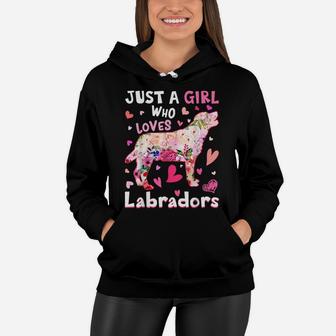 Just A Girl Who Loves Labradors Dog Funny Flower Dog Lover Women Hoodie | Crazezy AU