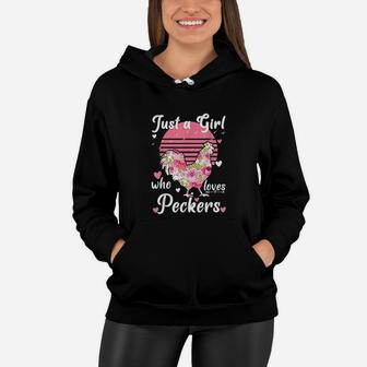 Just A Girl Who Loves Peckers Funny Chicken Gifts Women Hoodie | Crazezy