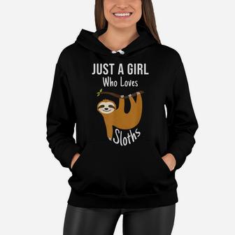 Just A Girl Who Loves Sloths Funny Cool Cute Animal Gift Women Hoodie | Crazezy