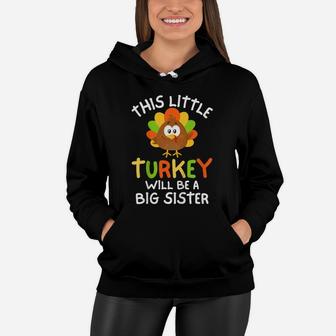 Kids Big Sister Turkey Thanksgiving Pregnancy Announcement Girls Women Hoodie | Crazezy